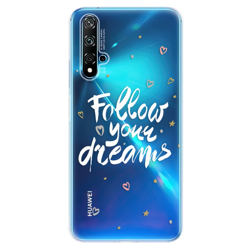 Odolné silikónové puzdro iSaprio - Follow Your Dreams - white - Huawei Nova 5T