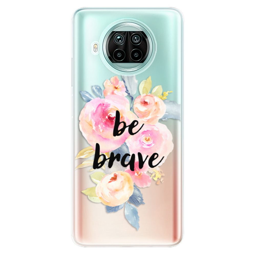 Odolné silikónové puzdro iSaprio - Be Brave - Xiaomi Mi 10T Lite