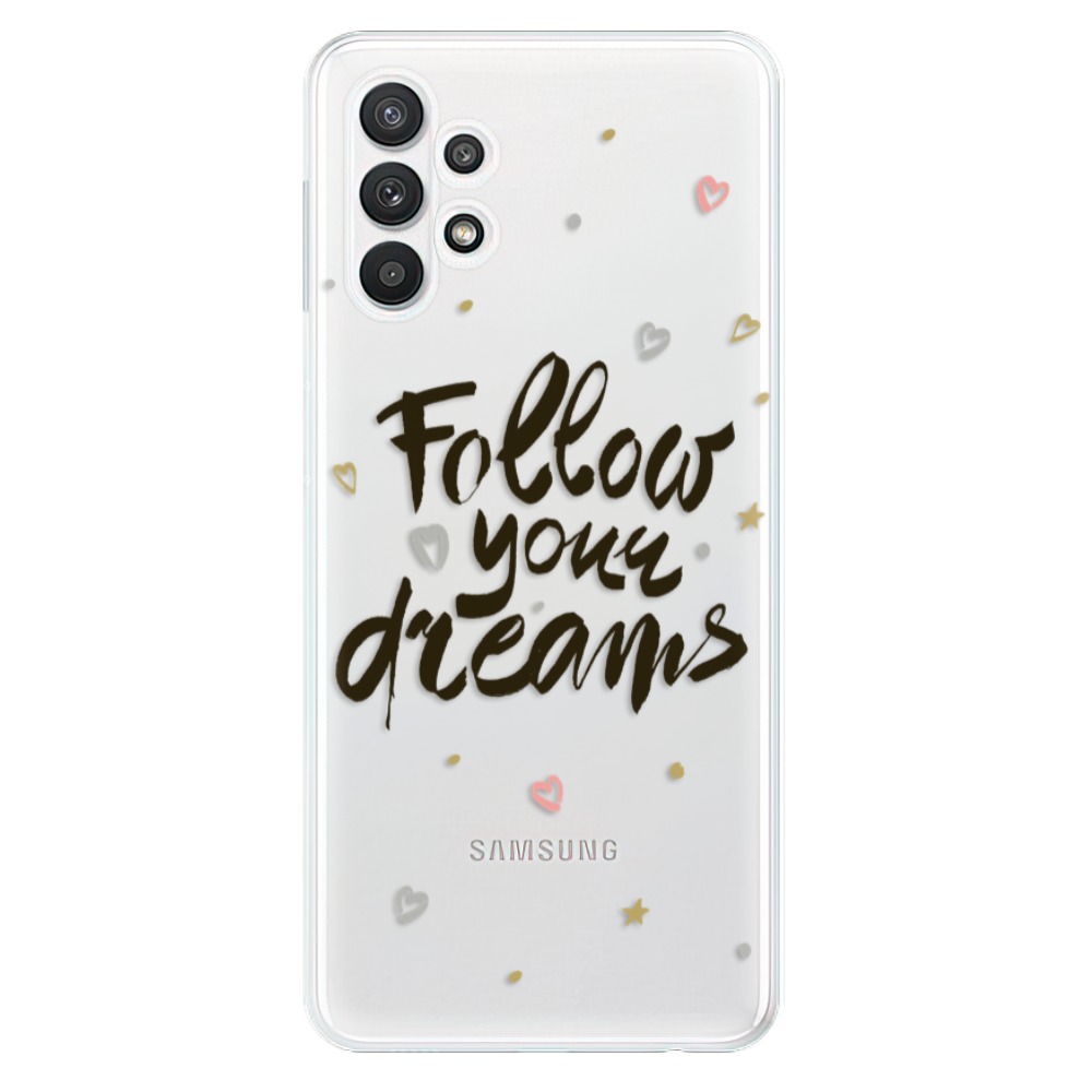 Odolné silikónové puzdro iSaprio - Follow Your Dreams - black - Samsung Galaxy A32 5G