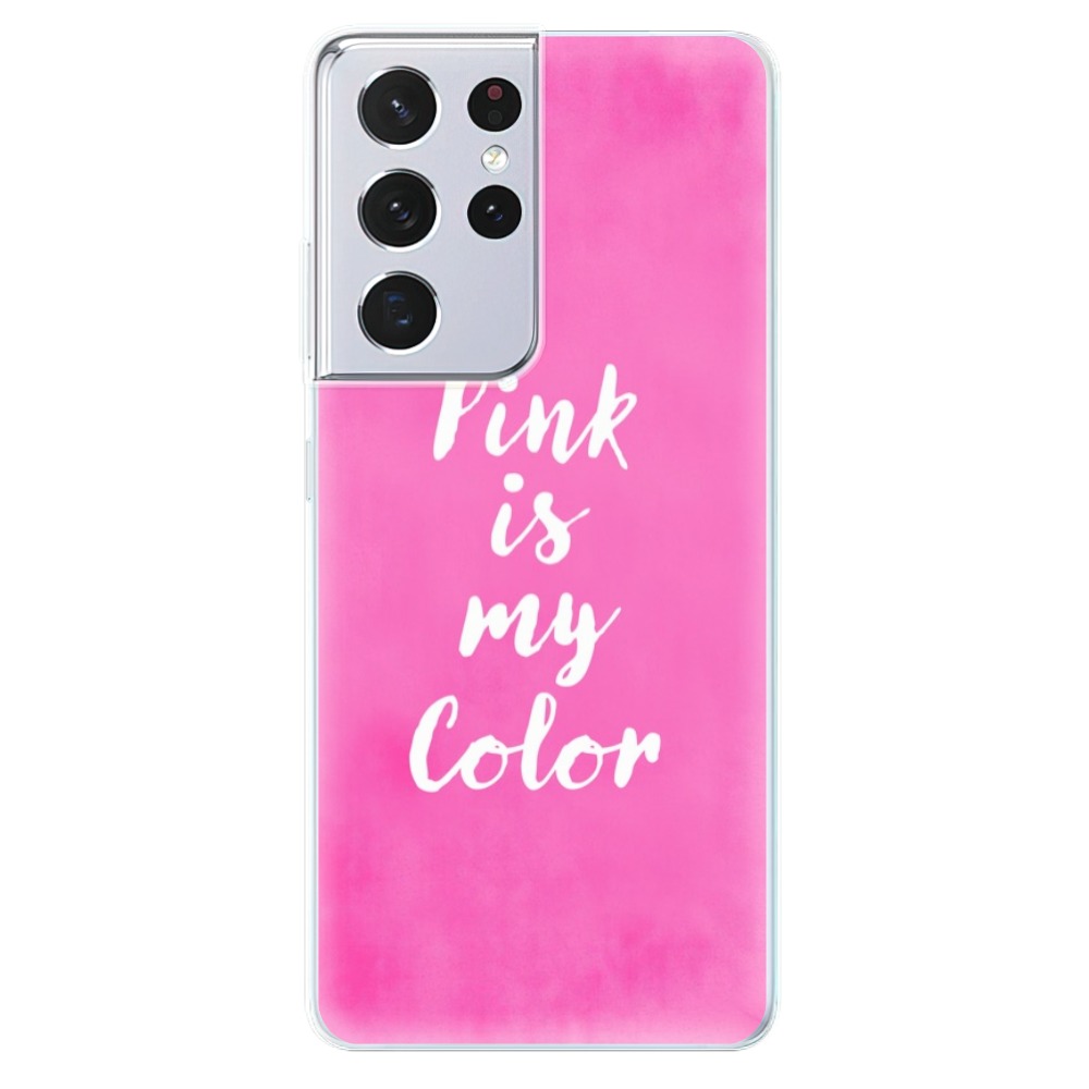 Odolné silikónové puzdro iSaprio - Pink is my color - Samsung Galaxy S21 Ultra