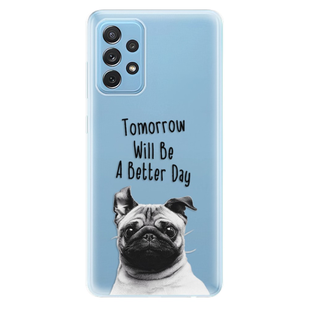 Odolné silikónové puzdro iSaprio - Better Day 01 - Samsung Galaxy A72