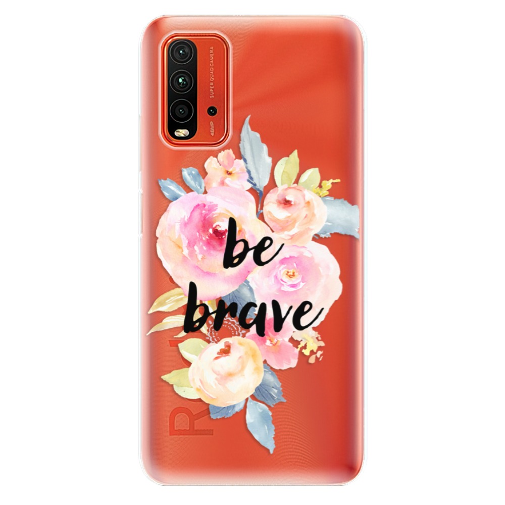 Odolné silikónové puzdro iSaprio - Be Brave - Xiaomi Redmi 9T