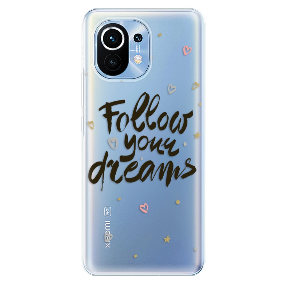Odolné silikónové puzdro iSaprio - Follow Your Dreams - black - Xiaomi Mi 11