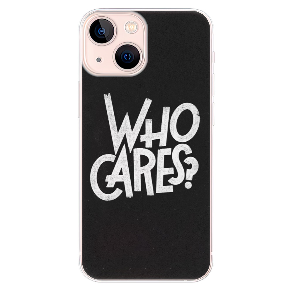 Odolné silikónové puzdro iSaprio - Who Cares - iPhone 13 mini