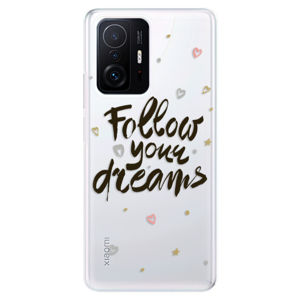Odolné silikónové puzdro iSaprio - Follow Your Dreams - black - Xiaomi 11T / 11T Pro