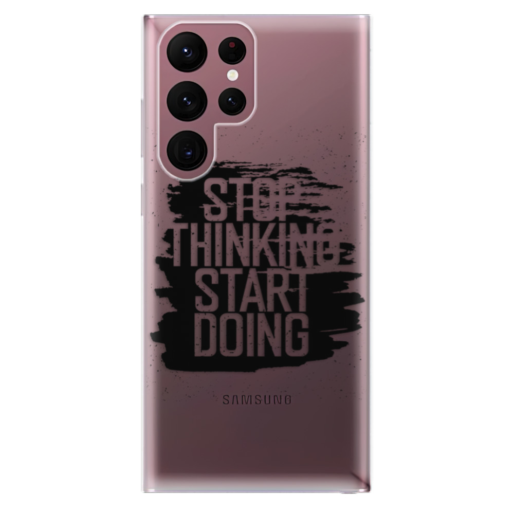 Odolné silikónové puzdro iSaprio - Start Doing - black - Samsung Galaxy S22 Ultra 5G