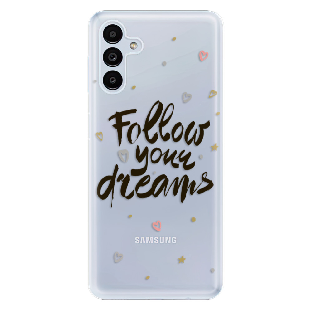 Odolné silikónové puzdro iSaprio - Follow Your Dreams - black - Samsung Galaxy A13 5G