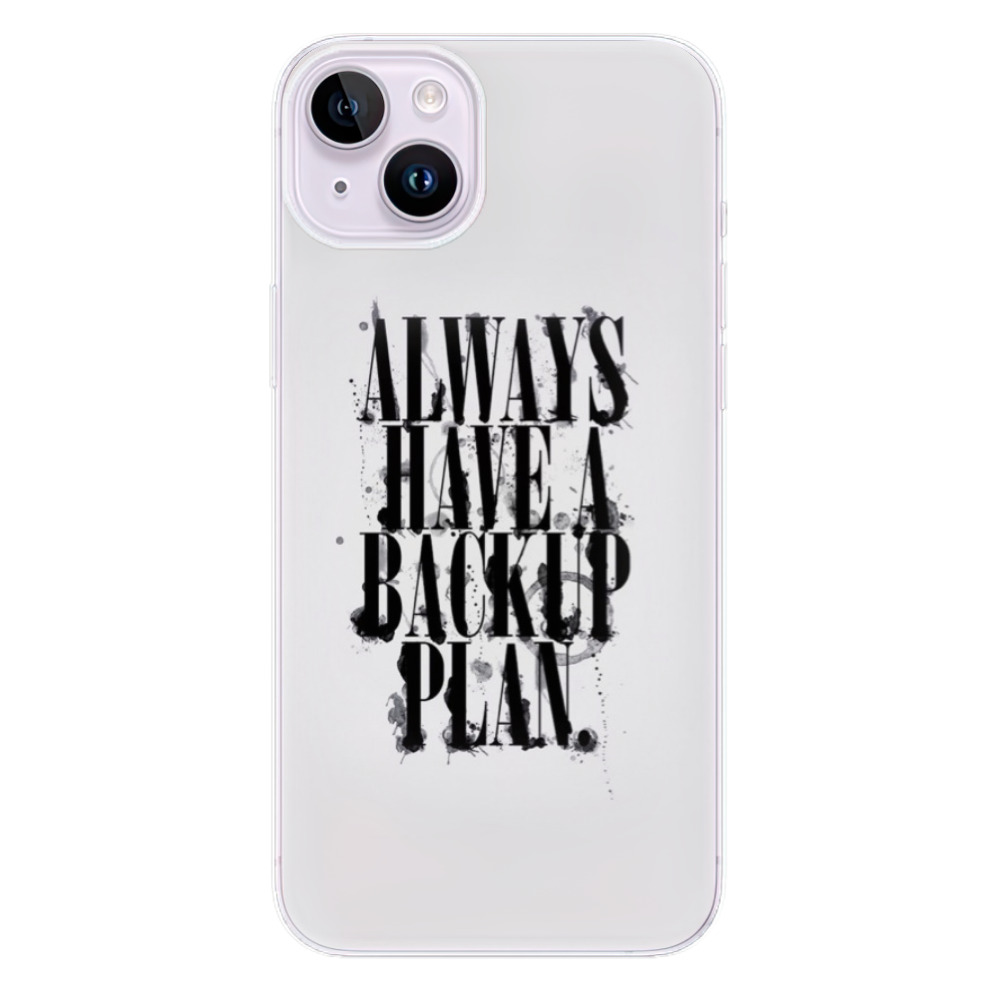 Odolné silikónové puzdro iSaprio - Backup Plan - iPhone 14 Plus