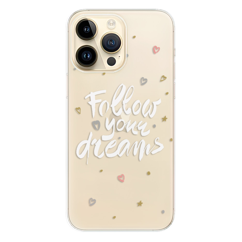 Odolné silikónové puzdro iSaprio - Follow Your Dreams - white - iPhone 14 Pro Max